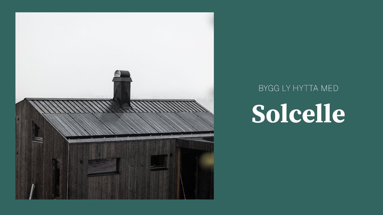 Bygg LY Hytta med solcellepaneler