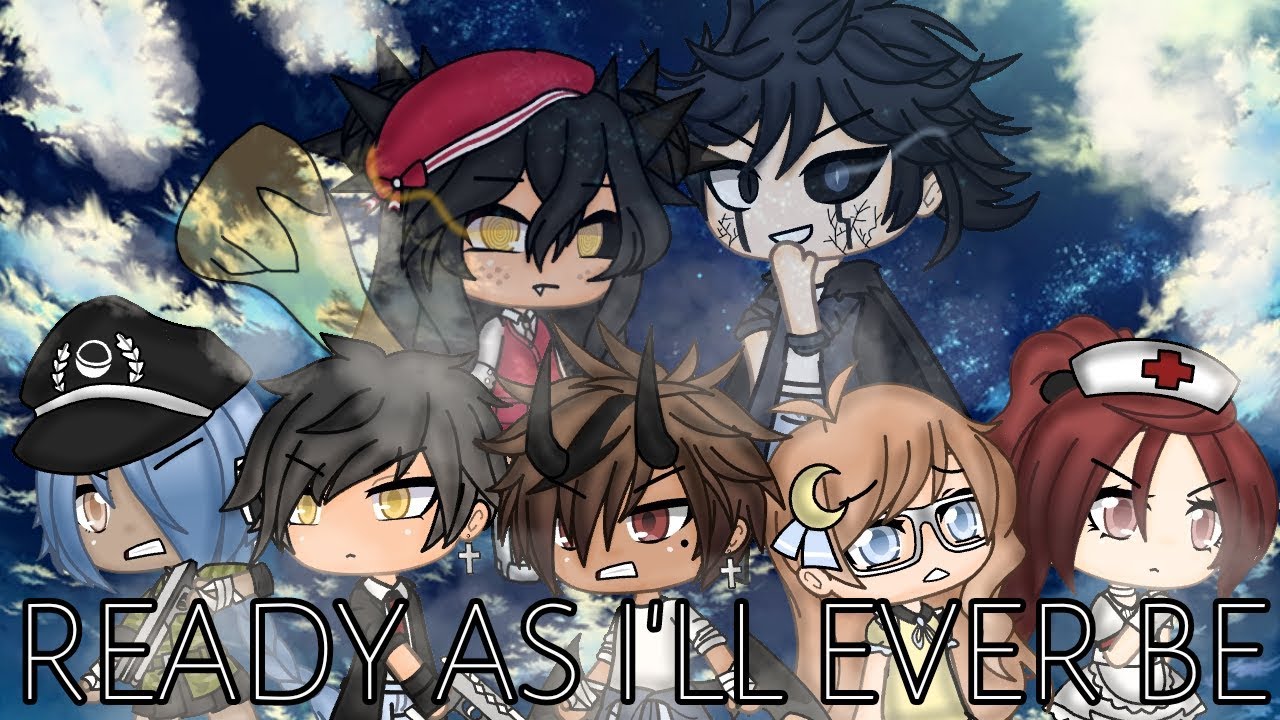 Ready As I'll Ever Be || Gachalife || GLMV