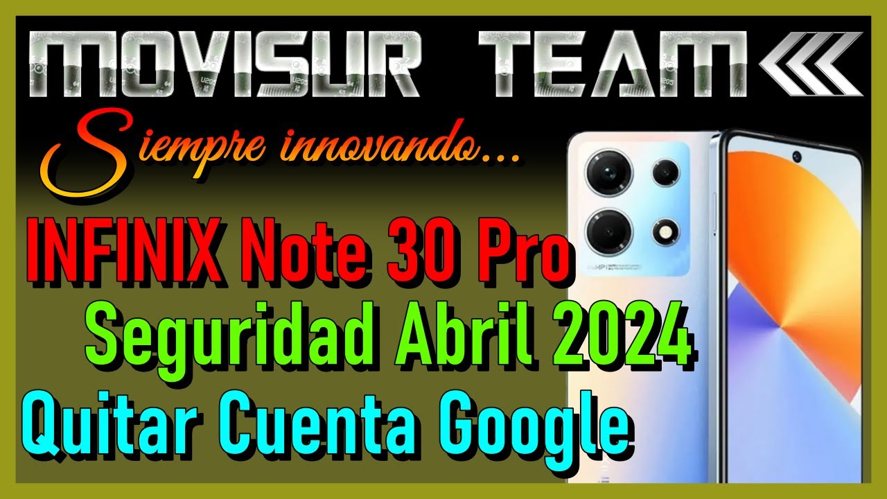 INFINIX FRP / INFINIX Note 30 Pro / Quitar Cuenta Google