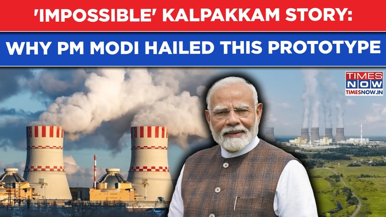 Tamil Nadu: Indian PM Modi Praises Kalpakkam's Prototype Nuclear Reactor| Big 'Power' Boost? Watch