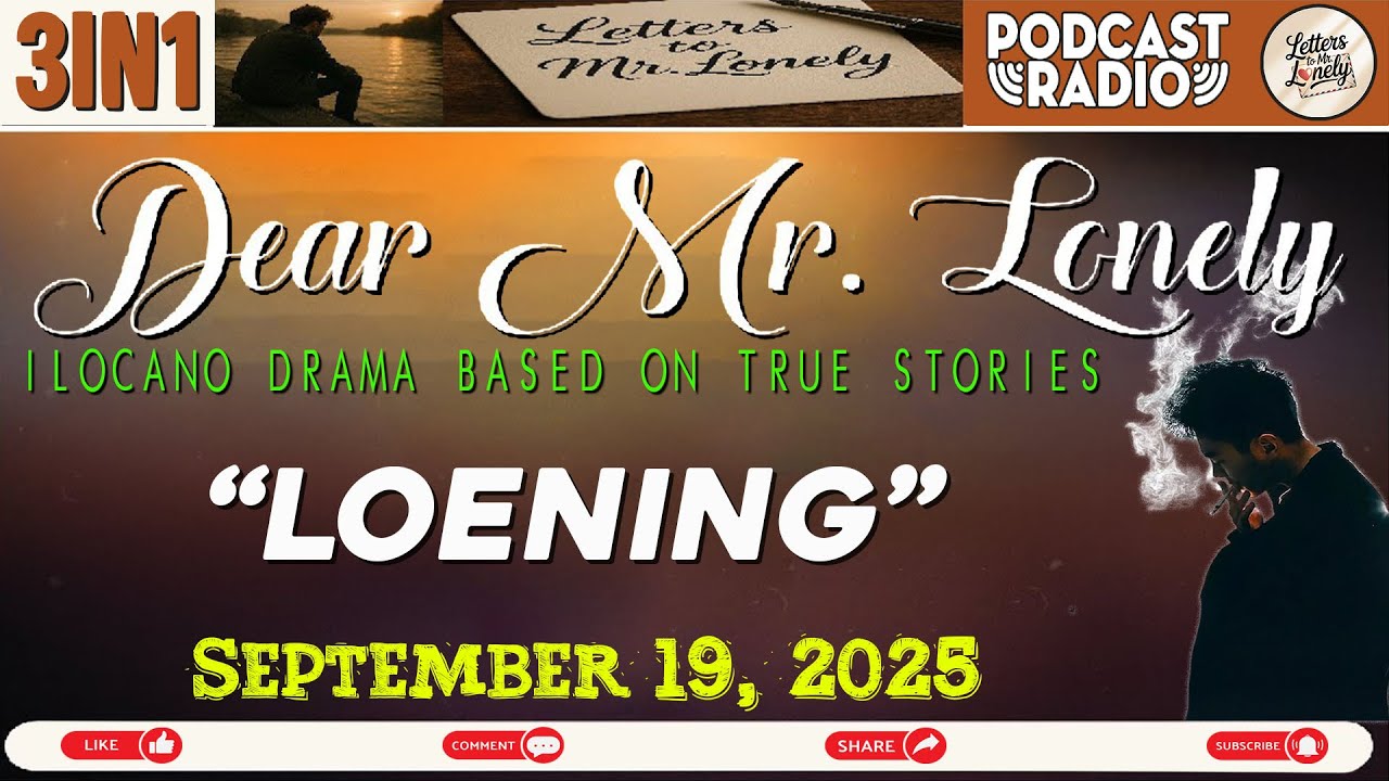 DEAR MR. LONELY 3IN1 | Ilocano Drama Based on True Stories - SEPTEMBER 19, 2025 #letterstomrlonely