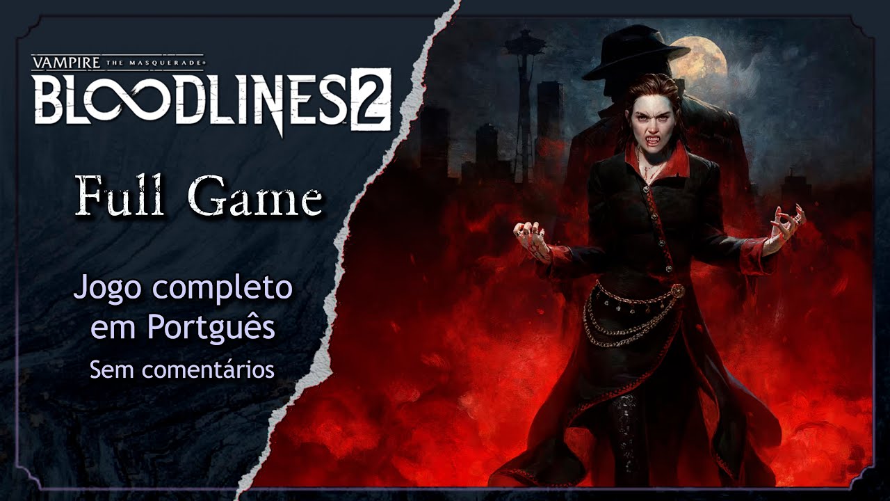 Vampire the Masquerade Bloodlines 2 - Jogo completo em Português - Walkthrough Sem comentários