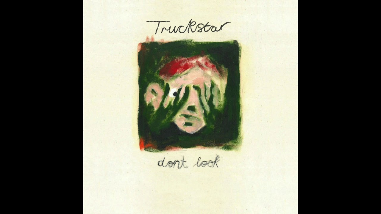 Truckstar - Don't Look [Full Album]