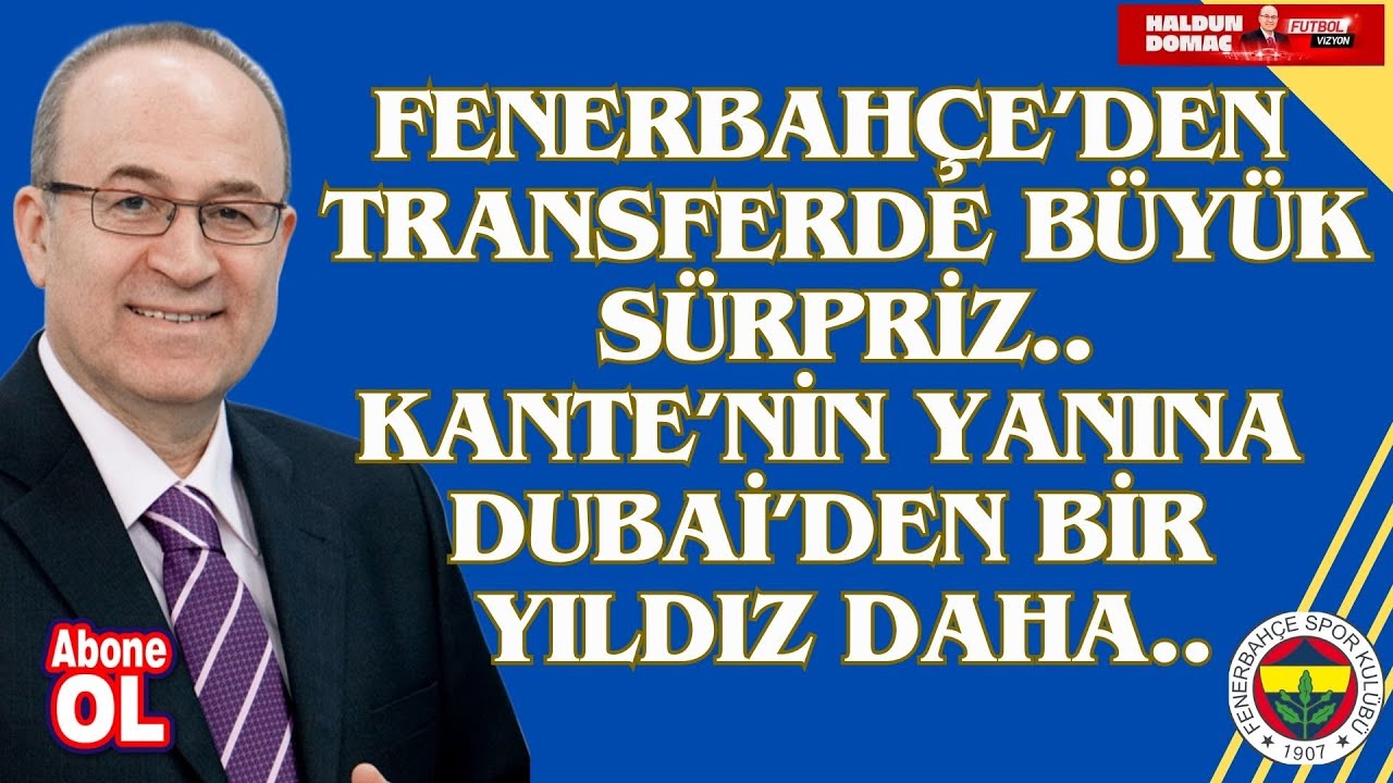 Fenerbahçe Dubai'den bir değil iki oyuncuyla dönmek için kıran kırana pazarlıkta