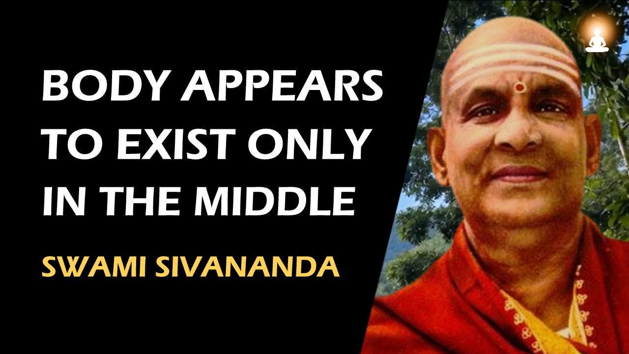THE WORLD EXISTS ONLY WHEN YOU IDENTIFY WITH THE BODY | Swami Sivananda