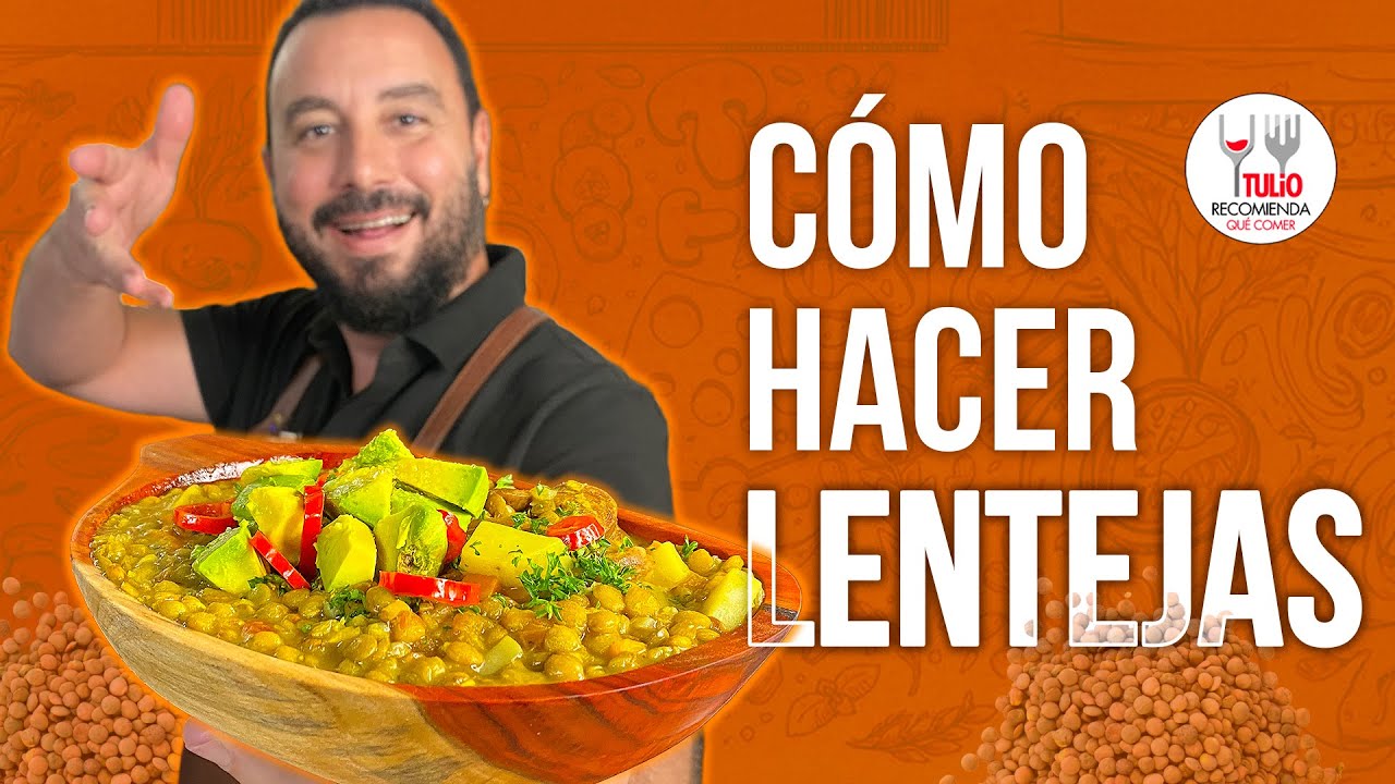 Cómo hacer lentejas sudadas ¡Receta colombiana! | Tulio Recomienda