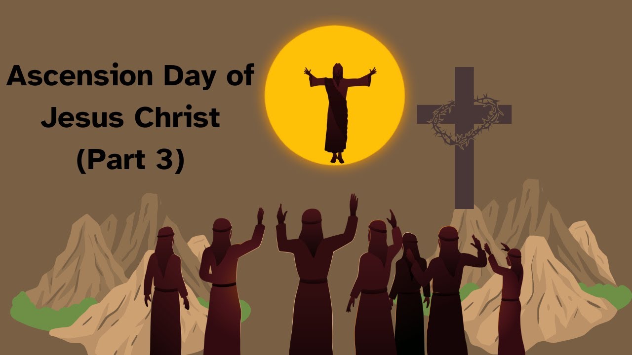 Ascension day of Jesus By: Pastor Sarwar Sohail