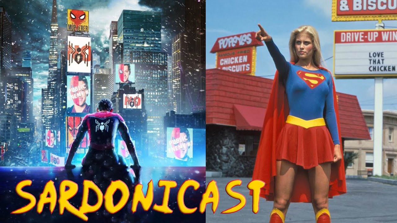 Sardonicast 103: Spider-Man: No Way Home, Supergirl (1984)