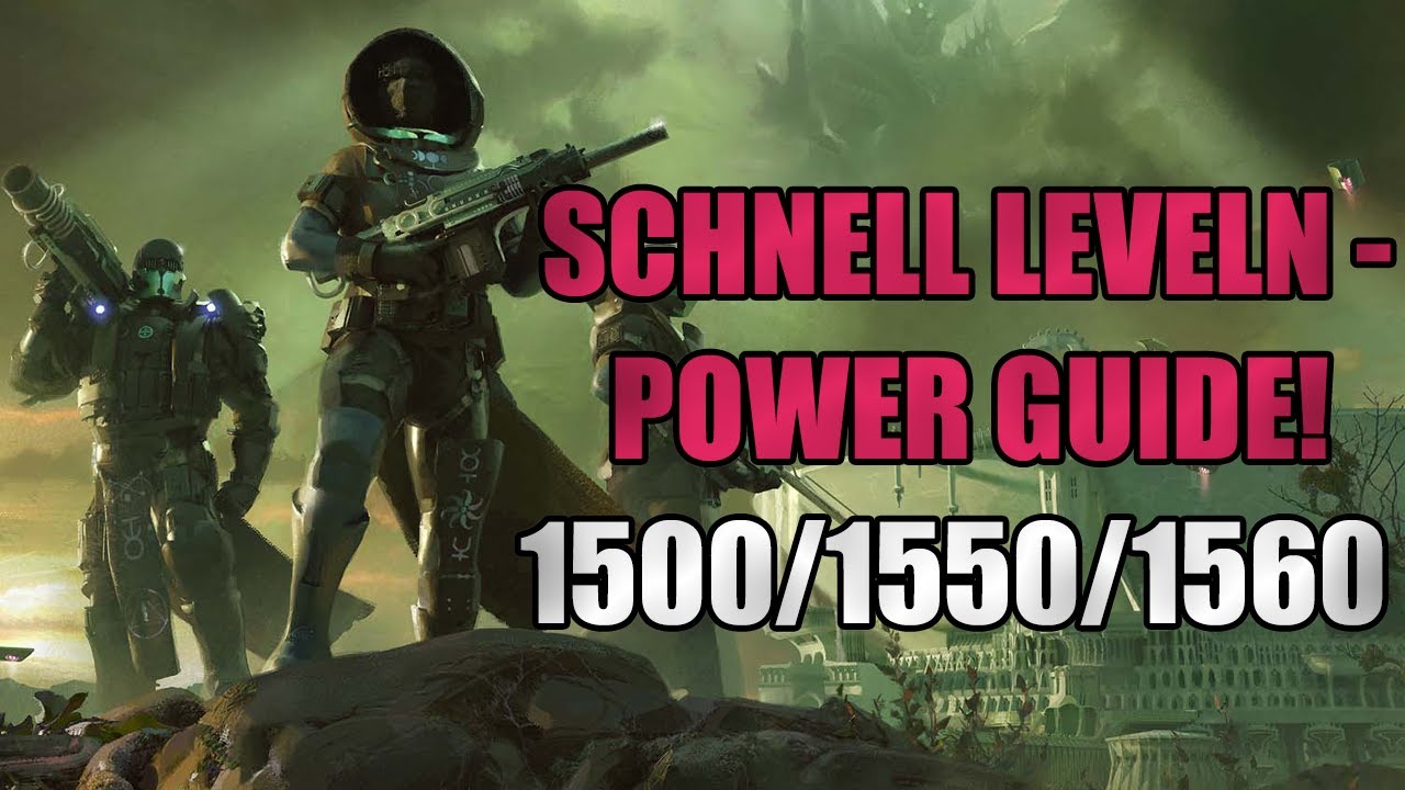 Power Level Guide - Alles was du wissen musst! [deutsch] [Destiny 2] [WitchQueen]