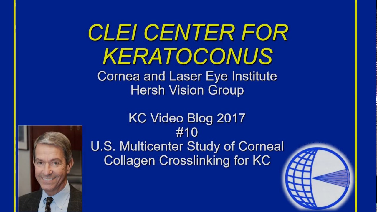 CLEI Center for Keratoconus - U.S. Multicenter Study of CXL for KC - Episode 10