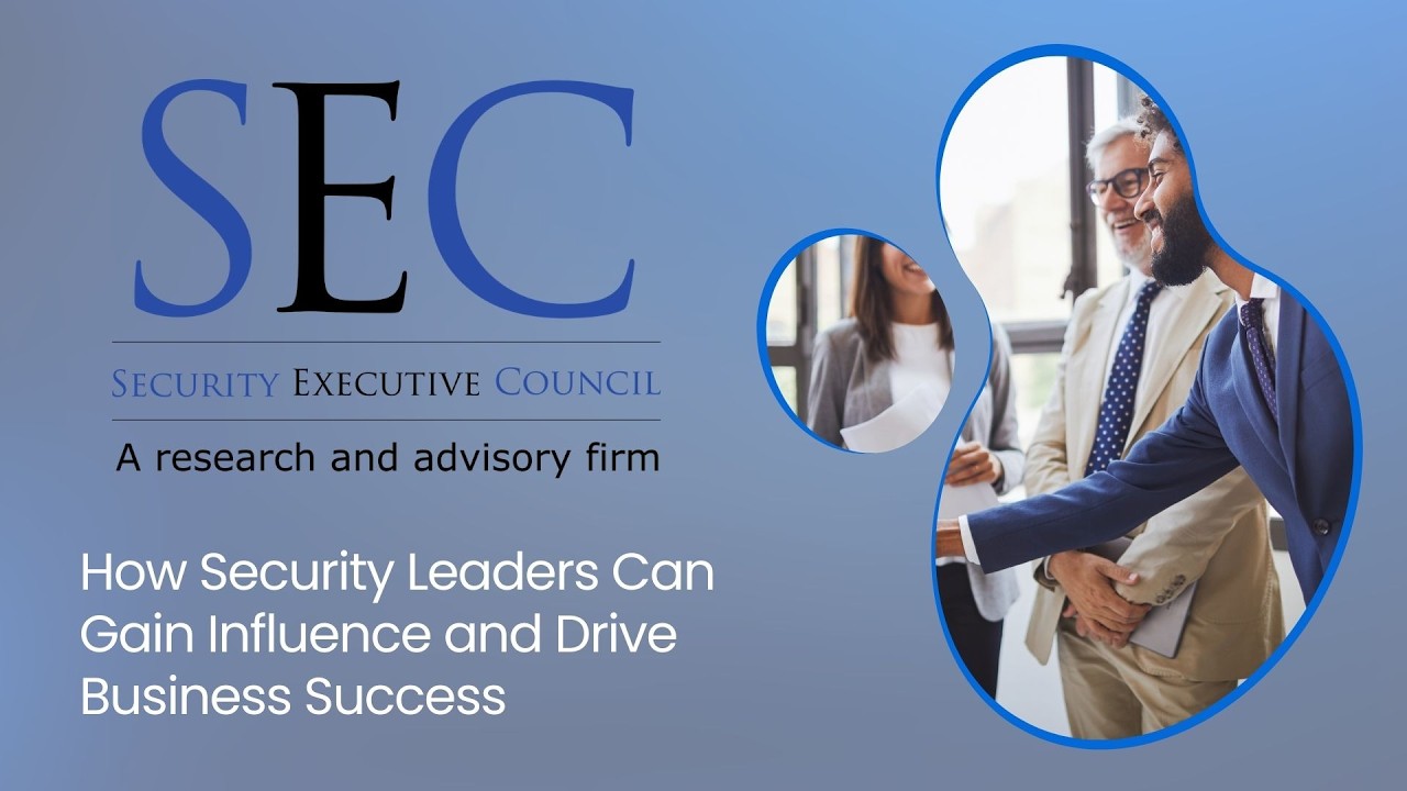 How Security Leaders Gain Influence and Drive Business Success