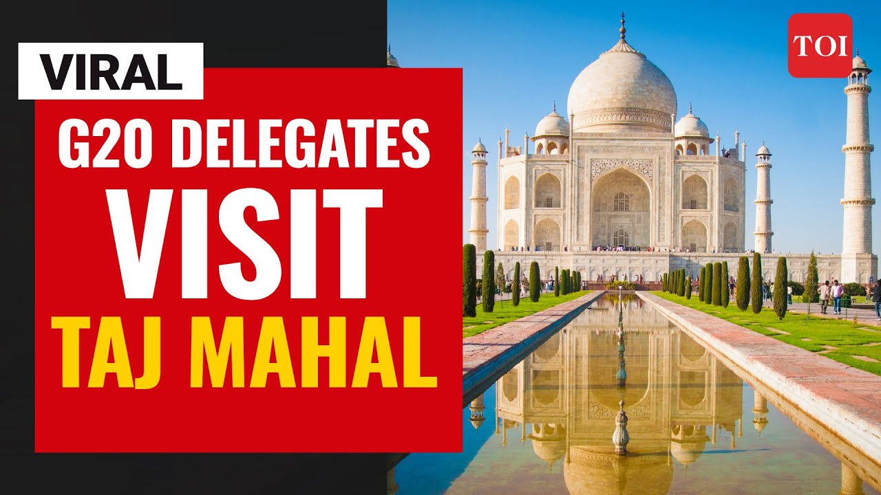 Viral video | G20 delegates to visit Taj Mahal in Agra