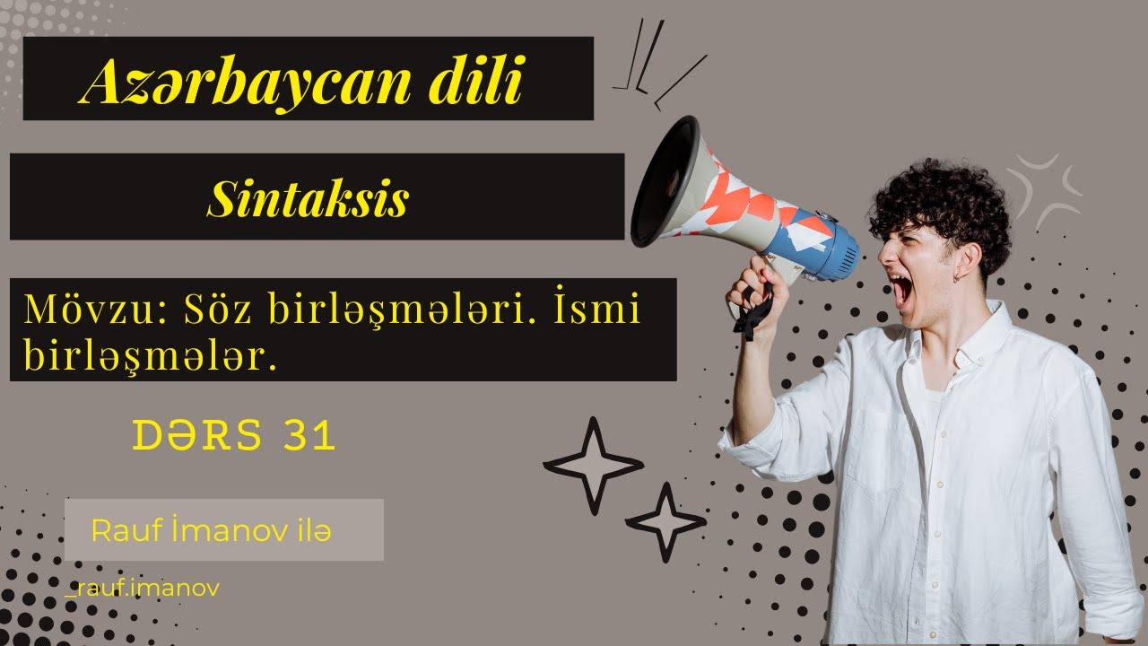 Azərbaycan dilindən dərs 31. Mövzu: İsmi birləşmələr