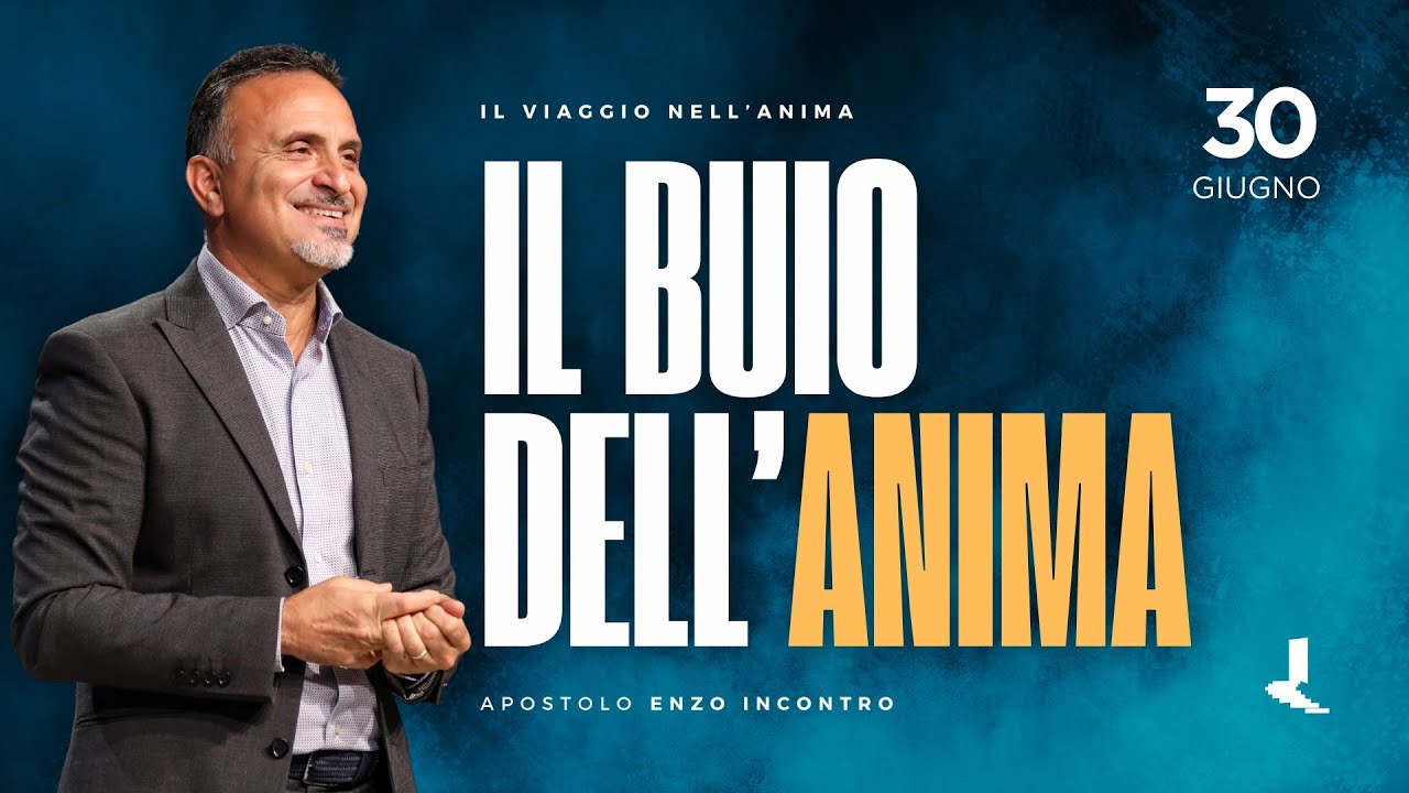 Il buio dell'anima | Apostolo Enzo Incontro | 30 Giugno 2024