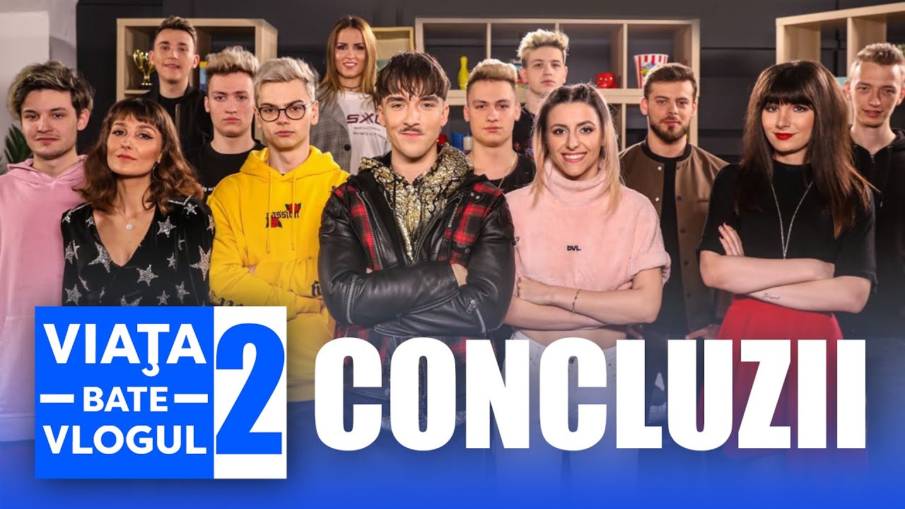Viața bate vlogul - sez. 2, ep. 14: Concluzii