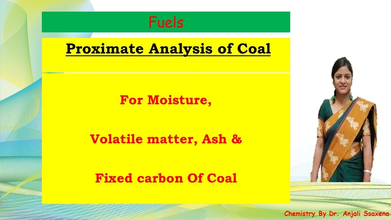 Fuels | Proximate analysis of Coal | Dr. Anjali Ssaxena