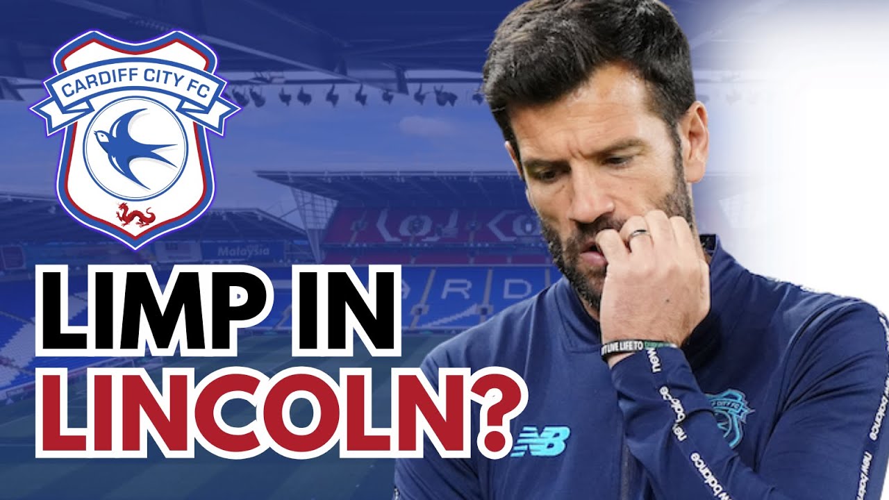 Cardiff City's Reality Check | Lincoln Post-Match