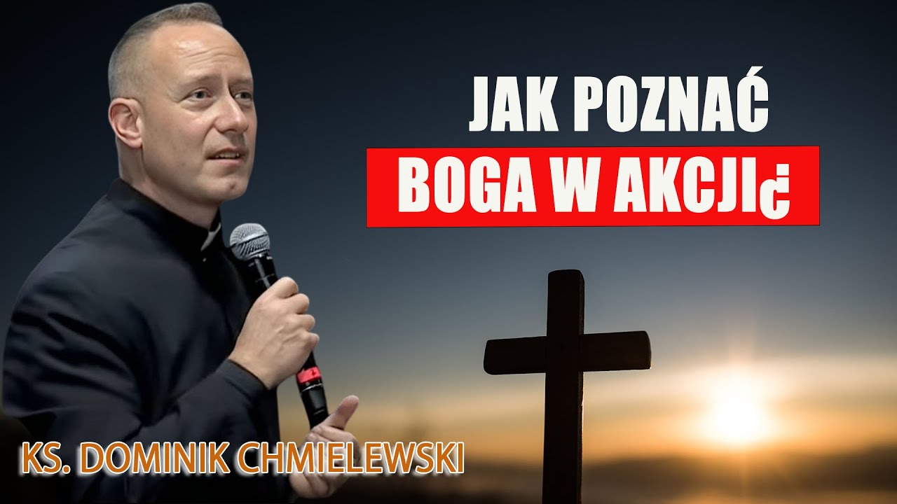ks. Dominik Chmielewski SDB 👉JAK POZNAĆ BOGA W AKCJI¿ Decydujący Moment Łaski