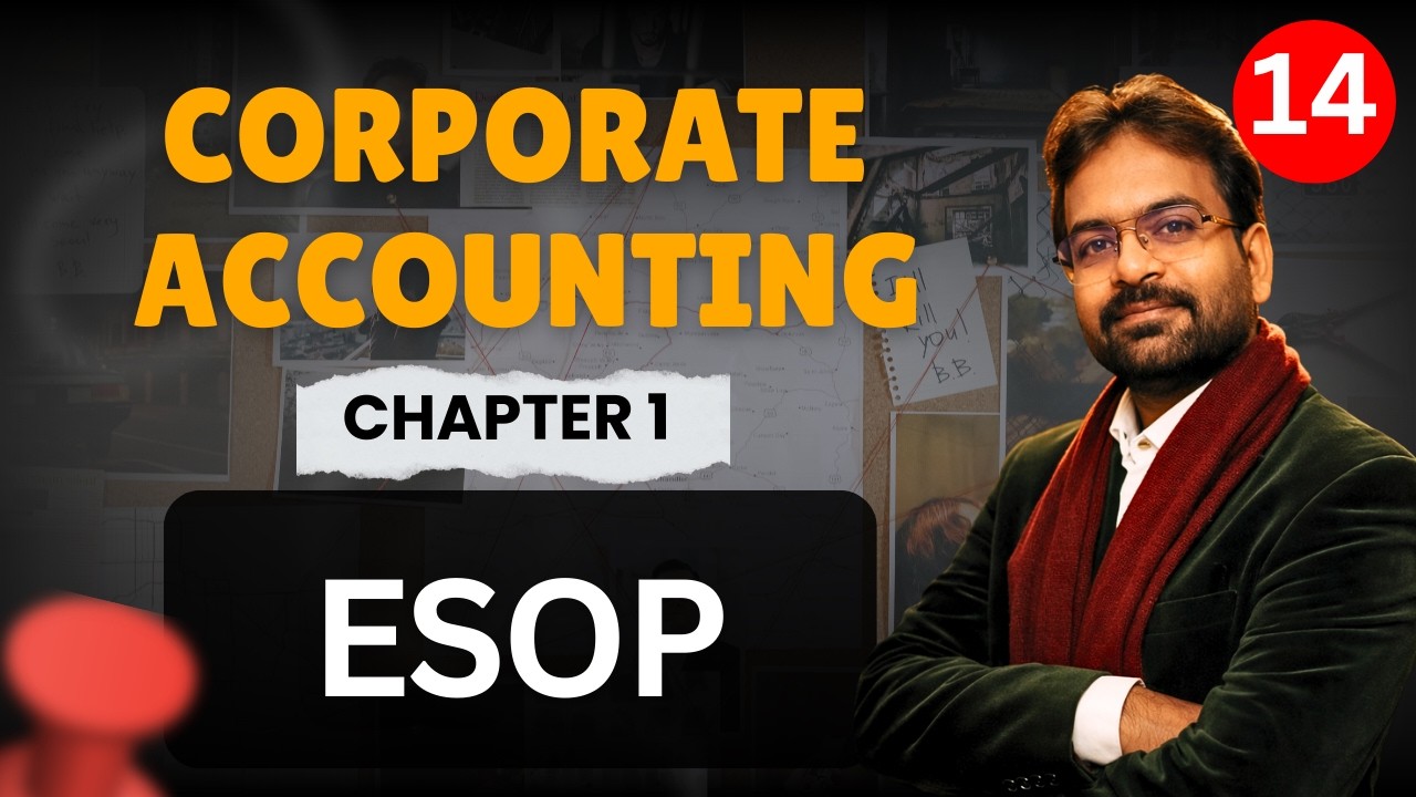 ESOP (Employee Stock Option Plan) | Issue of Shares | Corporate Accounting Chapter 1 Part 14 | BCOM