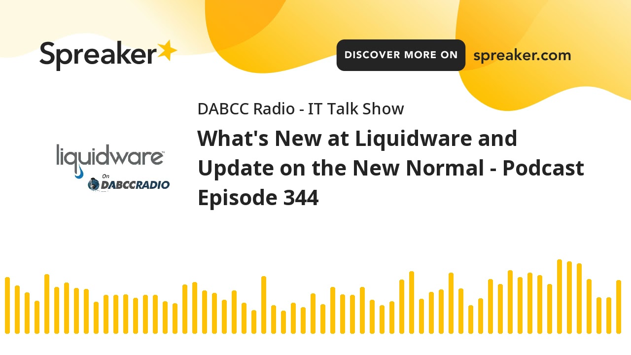 What's New at Liquidware and Update on the New Normal - Podcast Episode 344