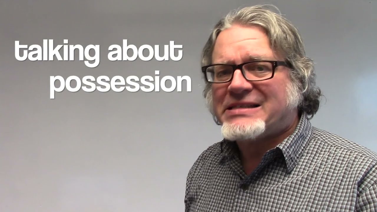 talking about possession