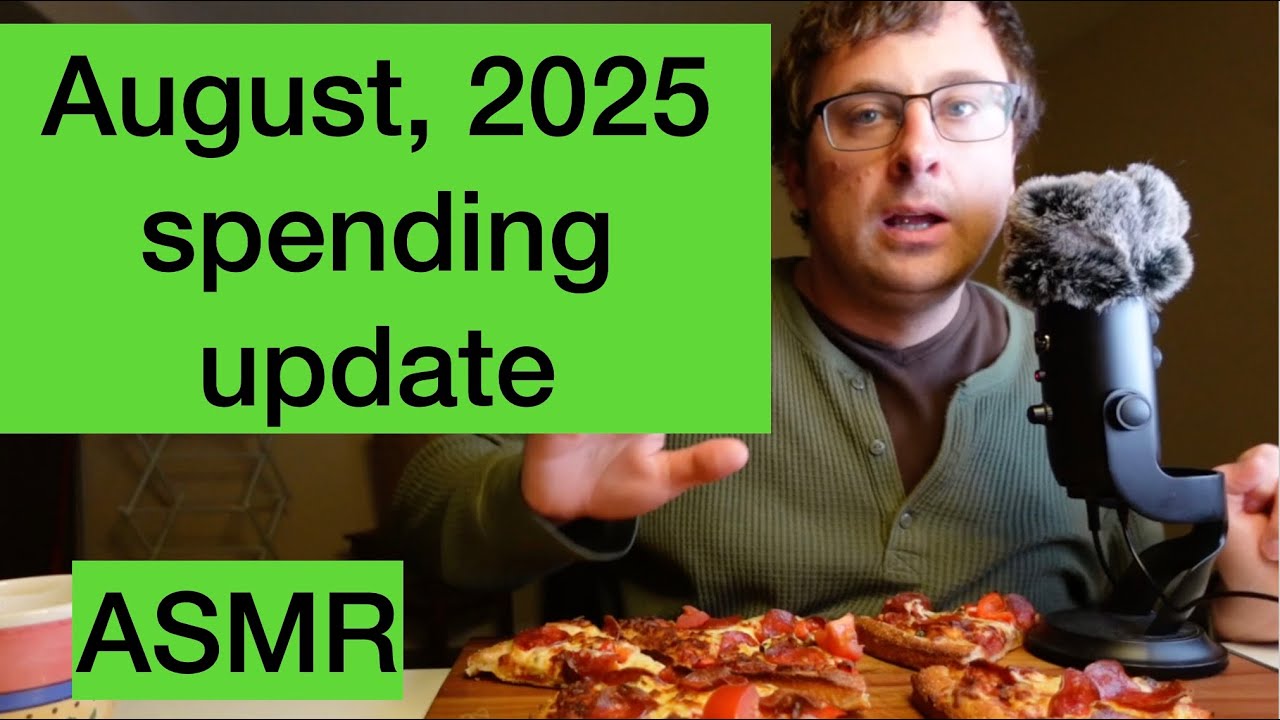 ASMR August, 2025 spending update, eating pizza, ramble, whispering