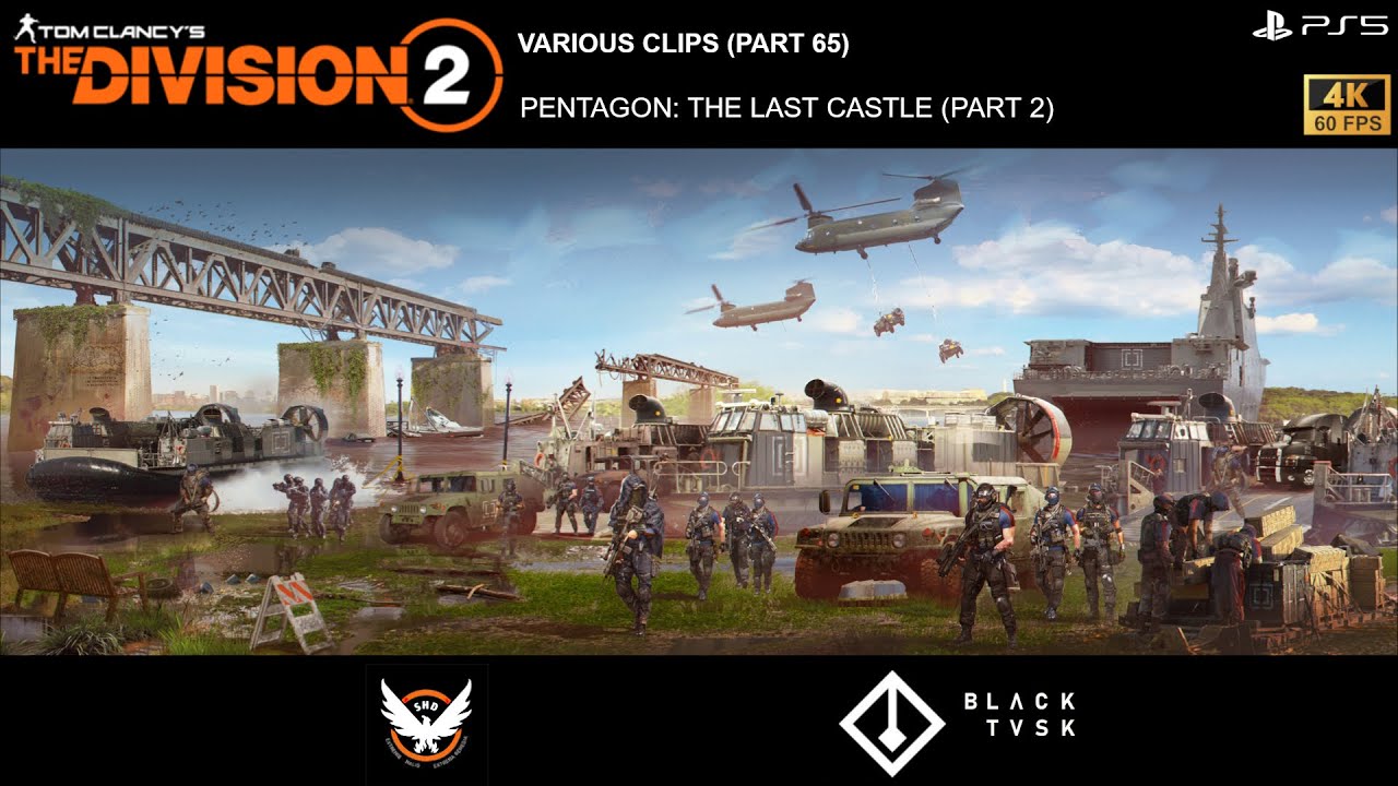 The Division 2 - Various Clips (Part 65) The Pentagon - The Last Castle Part 2 (PS5/4K/60FPS)
