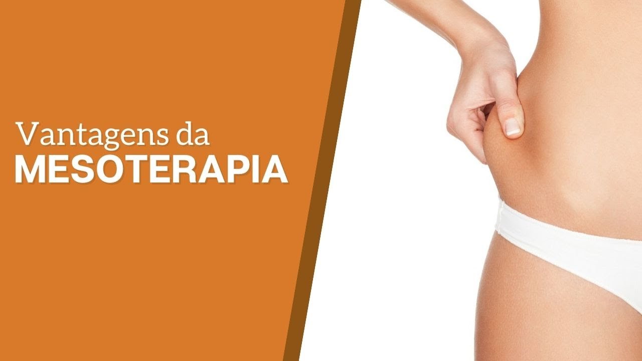 Mesoterapia: O que é? Quais são as vantagens?