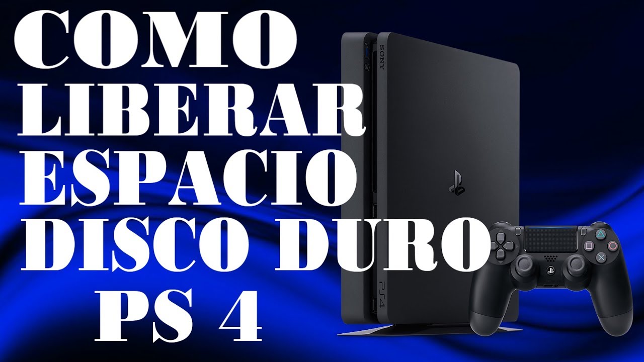 COMO LIBERAR ESPACIO EN DISCO DURO PS4
