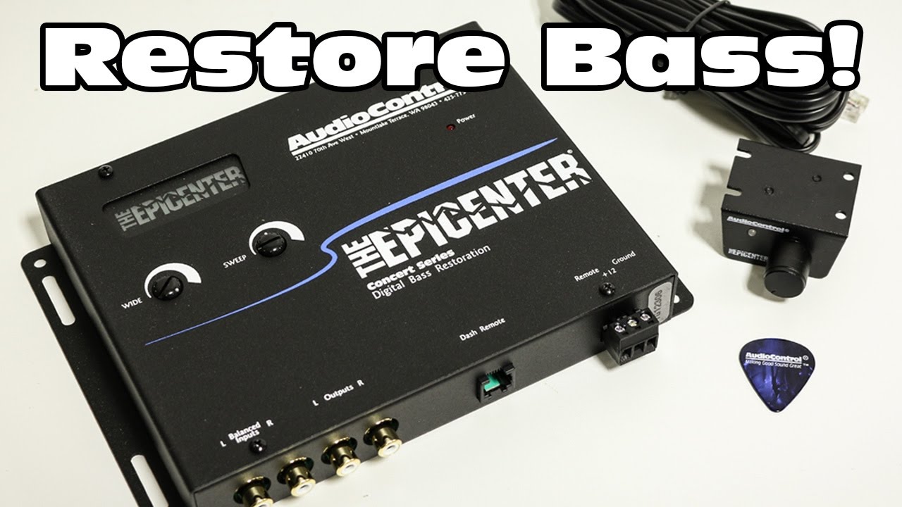 Restore your Bass! AudioControl's Epicenter Bass Restoration Processor
