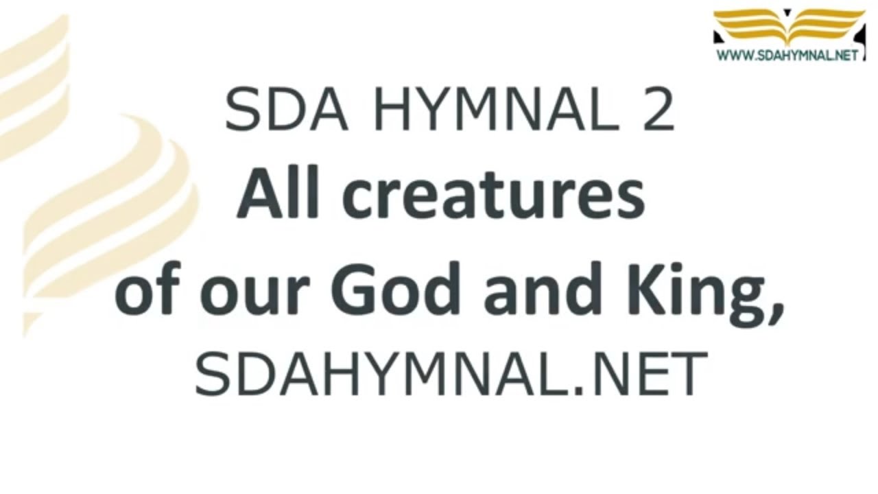 All creatures of our God and King instrumental with lyrics | SDA HYMNAL 2