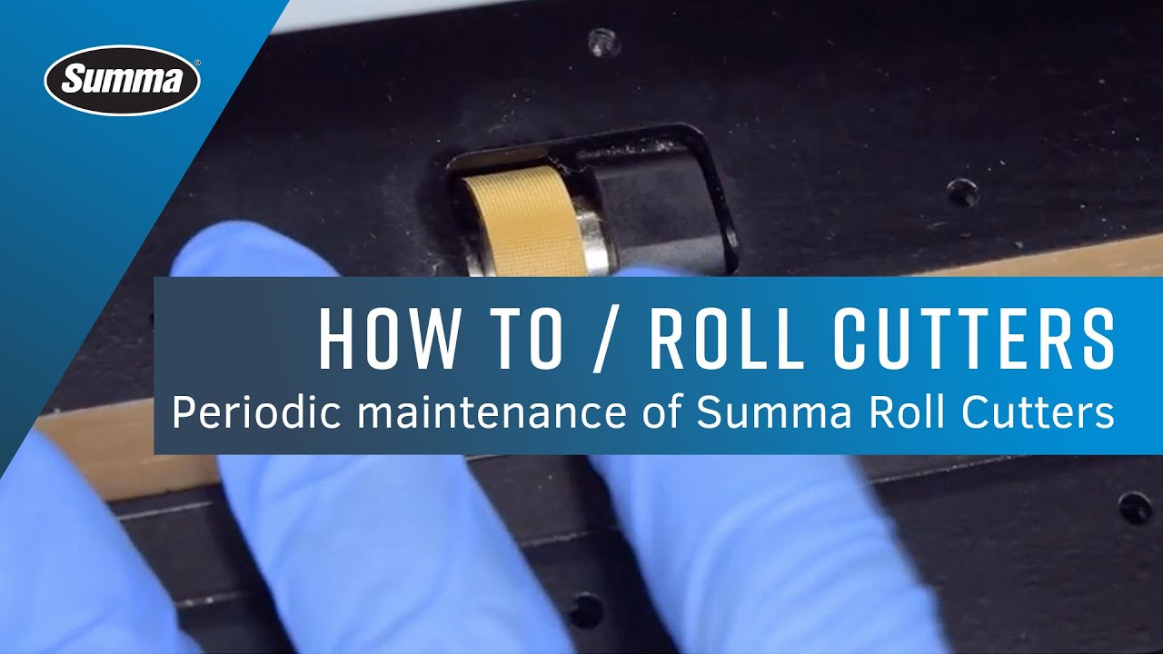 How to / Periodic Maintenance of Summa Roll Cutters