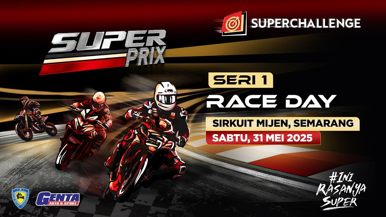 LIVE STREAMING SUPERCHALLENGE SUPERPRIX 2025 ROUND 1 SEMARANG RACE DAY