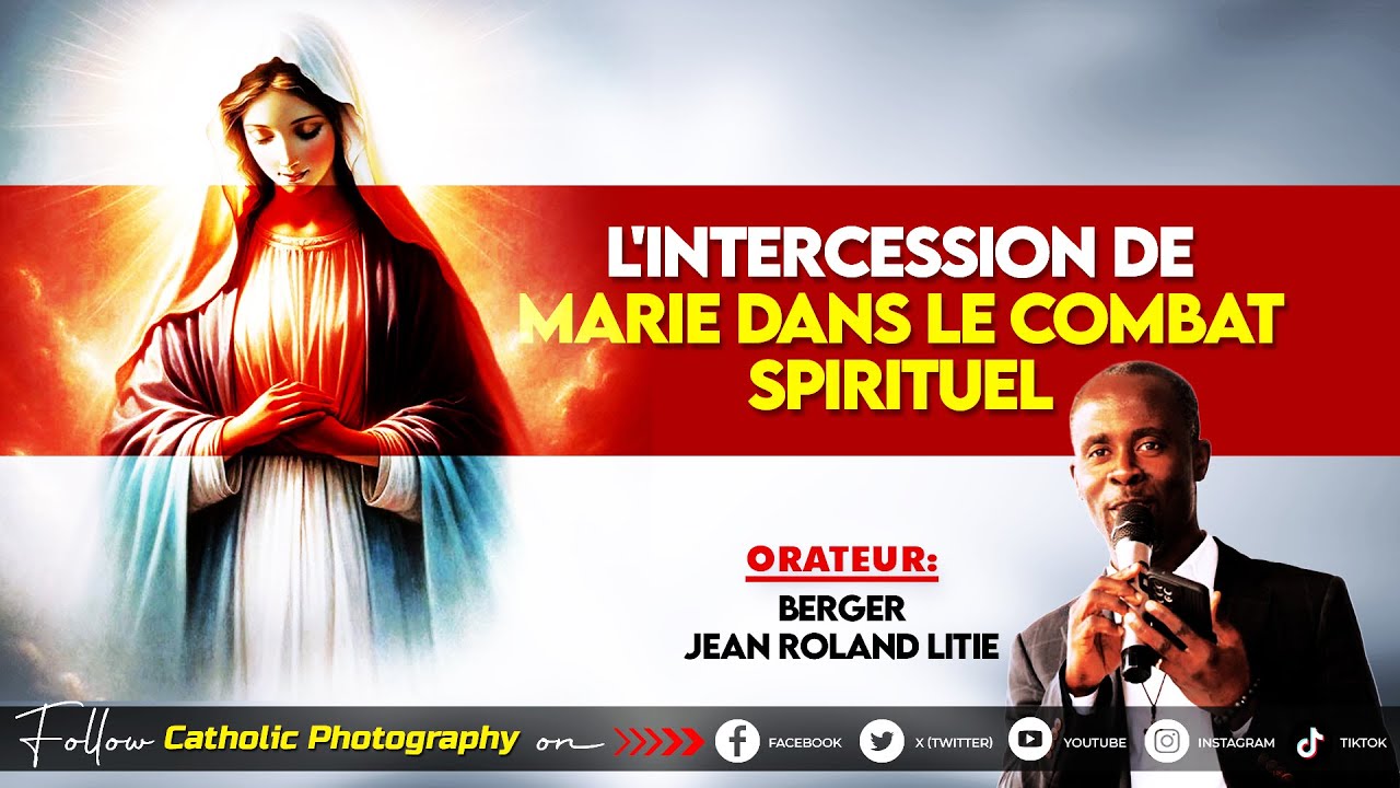 L'INTERCESSION DE MARIE DANS LE COMBAT SPIRITUEL- Berger Jean Roland Litie