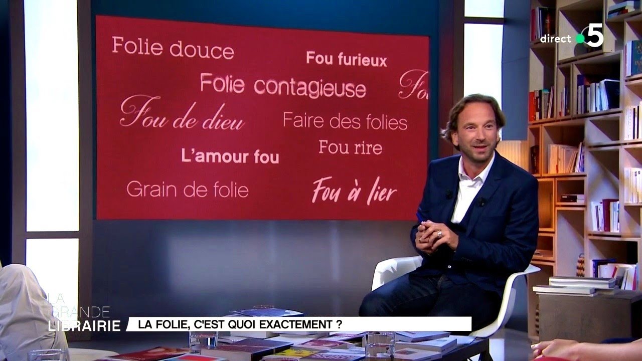 La folie, c'est quoi exactement ?