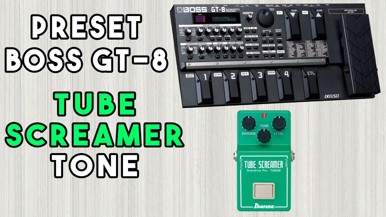 BOSS GT-8 - DRIVE SOLO - TUBE SCREAMER PATCH
