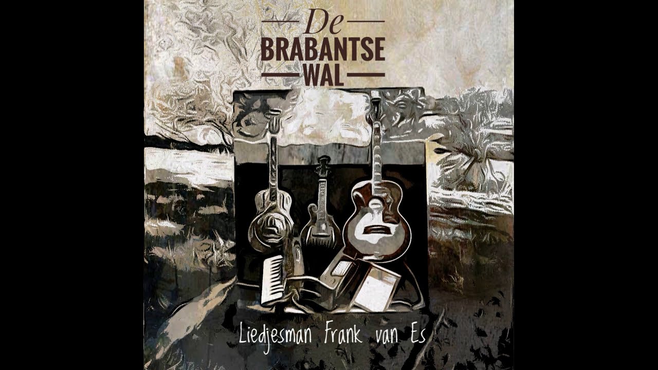 De Brabantse Wal - Liedjesman Frank van Es