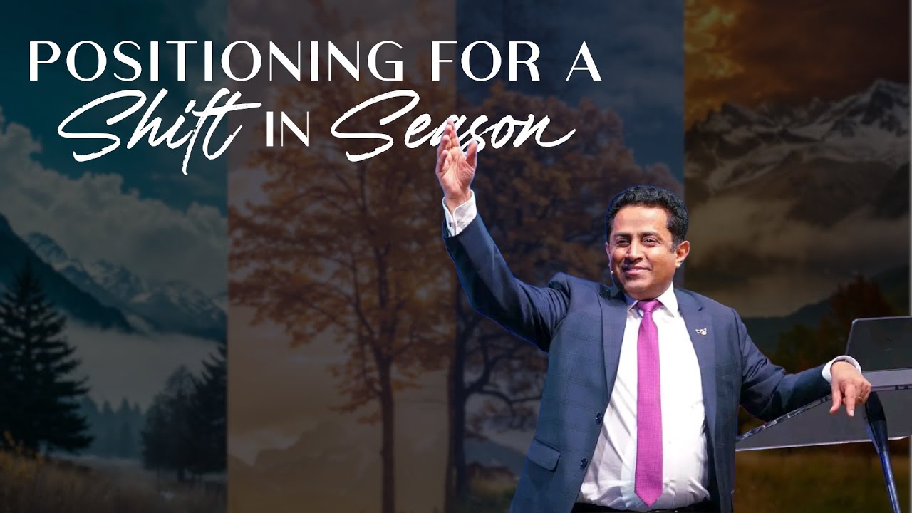 Positioning For A Shift In Season | Rev. Valson Varghese