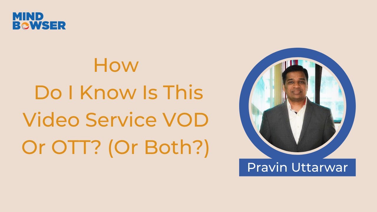 Difference Between Video On Demand (VOD) & Over The Top (OTT) | Mindbowser