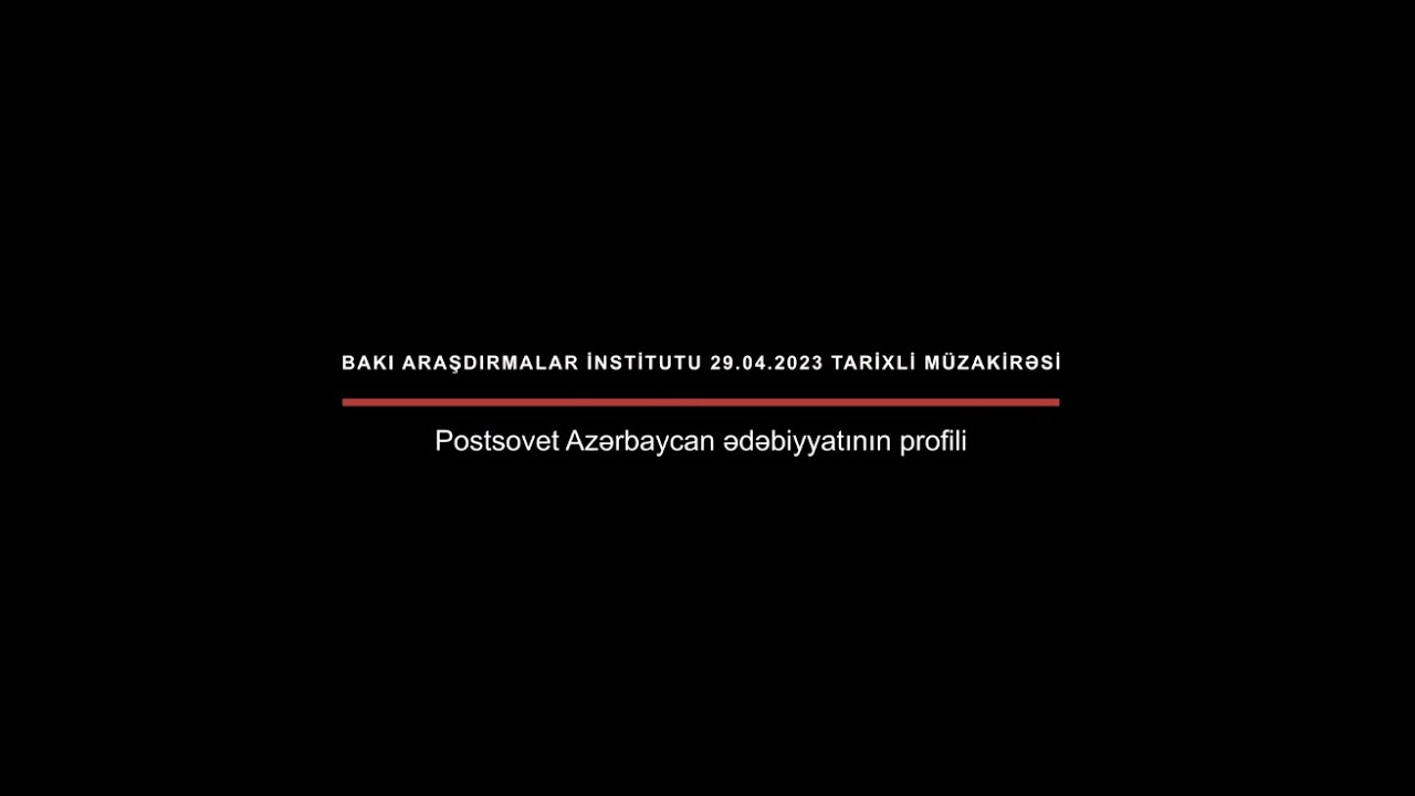 Postsovet Azərbaycan ədəbiyyatının profili