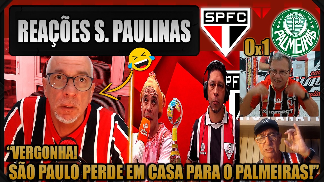 REA&Ccedil;&Otilde;ES dos S&Atilde;O PAULINOS - S&Atilde;O PAULO 0x1 PALMEIRAS - BRASILEIR&Atilde;O 2026 - VAMOS RIR DO S&Atilde;O PAULO!