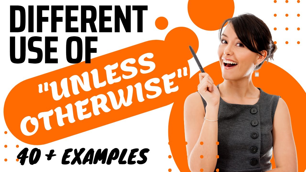Different Use of "Unless Otherwise" in English 40+ Examples | Spoken English Self Practice