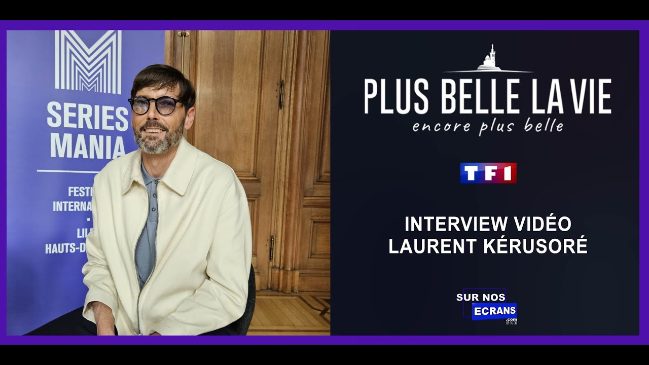 [INTERVIEW] Laurent Kérusoré - Thomas Marci - Plus Belle La Vie, encore plus belle - TF1 - TF1+