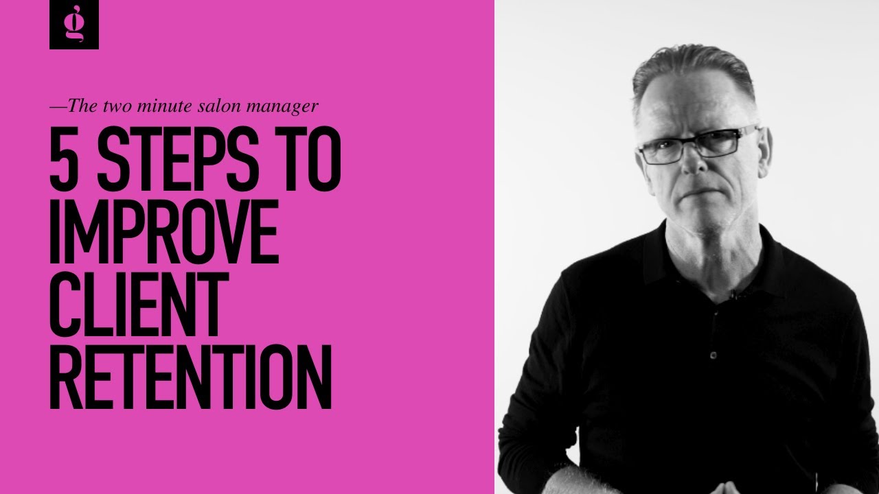 The 5 Steps to Improve Client Retention for Hairdressers