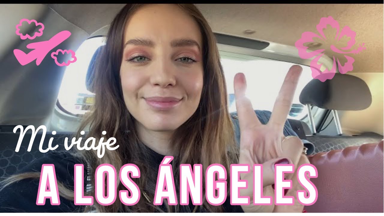 Mi viaje a Los Ángeles, como es viajar con protocolos?