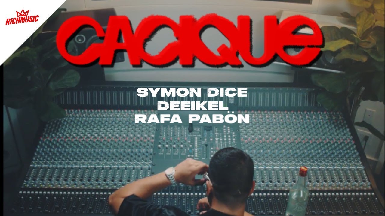 Cacique - Symon Dice, DEEIKEL ft. Rafa Pabön (Video Oficial)