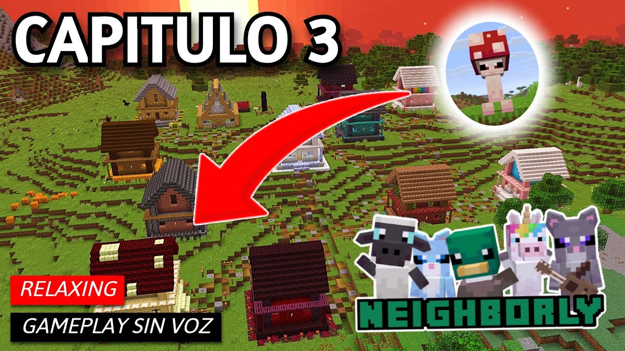 Minecraft Neighborly 🏡 | EPISODIO 3 | TENEMOS NUEVOS VECINOS | Gameplay SIN VOZ