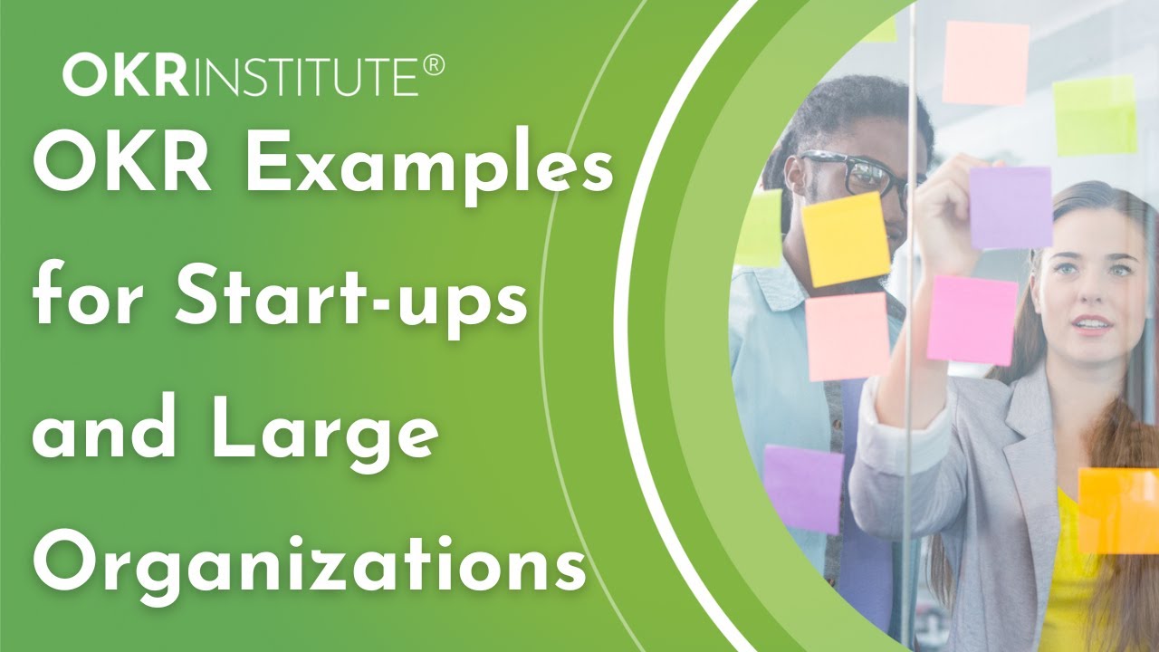 OKRs examples for start-ups and large organizations
