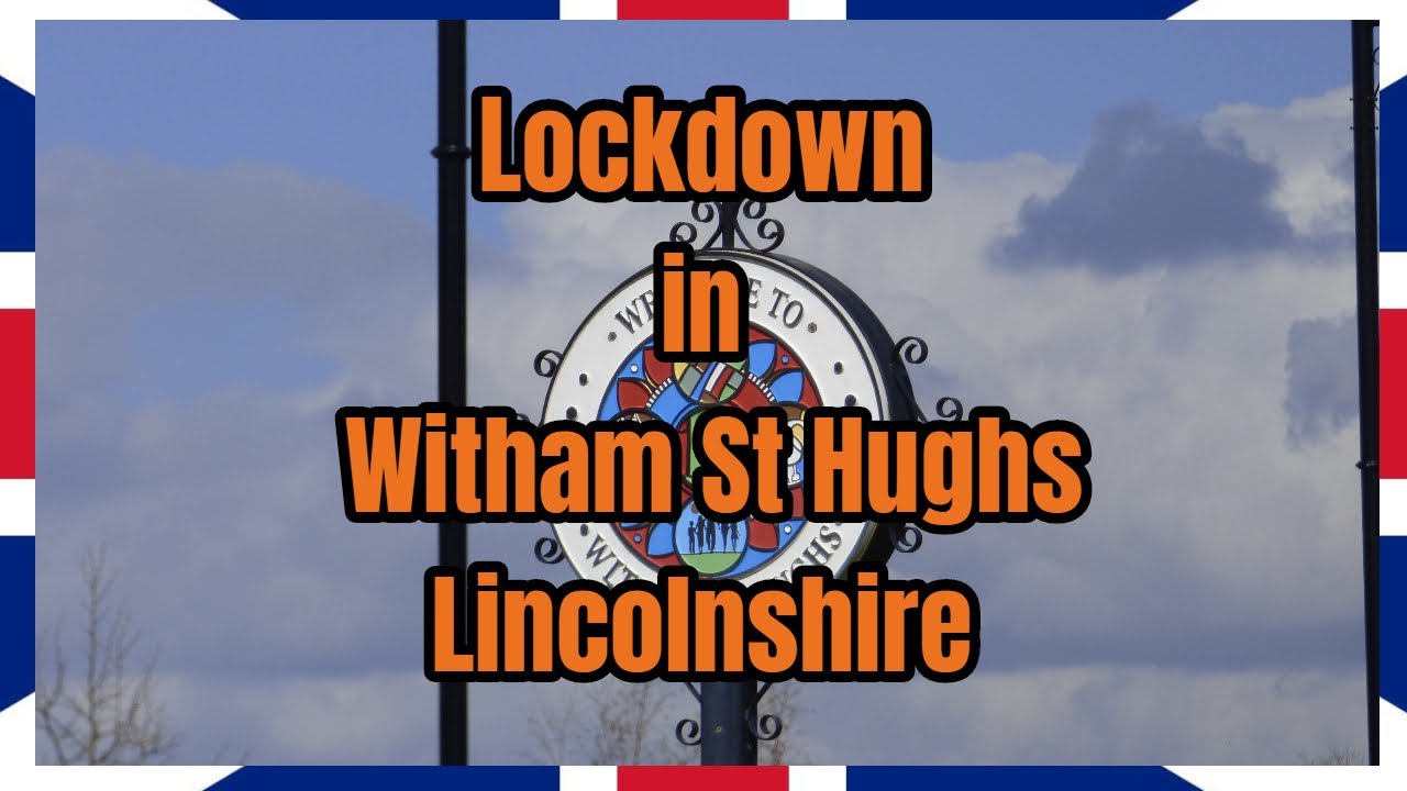 Lockdown in Witham St Hughs Lincolnshire