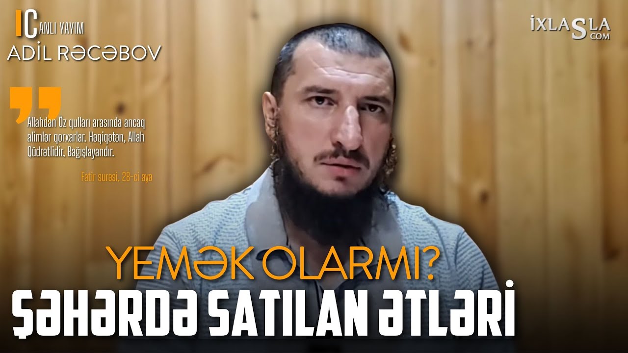 Ət məsələsinə aydınlıq l Adil Rəcəbov